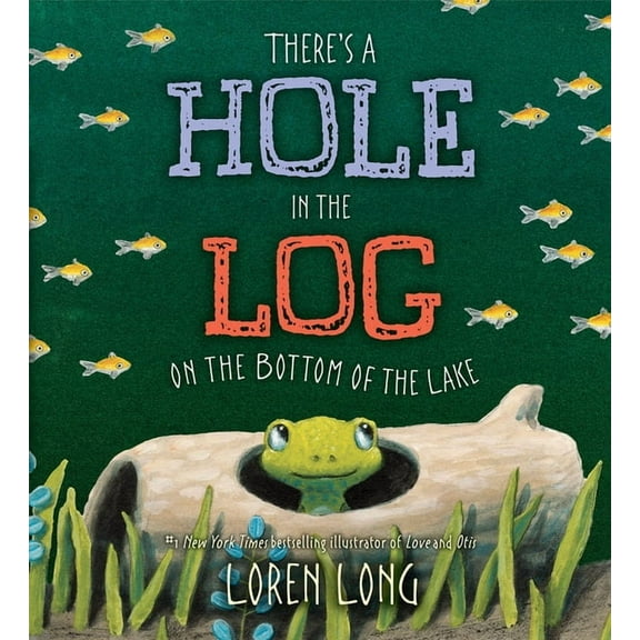 There's a Hole in the Log on the Bottom of the Lake (Hardcover)