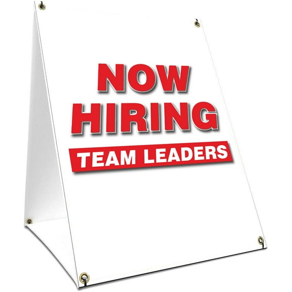 A-frame Sidewalk Now Hiring Team Leaders Sign With Graphics On Each Side | 24" X 36" Print Size