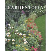 JAN JOHNSEN Gardentopia: Design Basics for Creating Beautiful Outdoor Spaces (Hardcover)