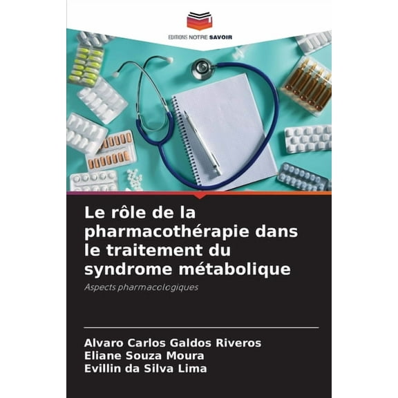 Le rôle de la pharmacothérapie dans le traitement du syndrome métabolique, (Paperback)
