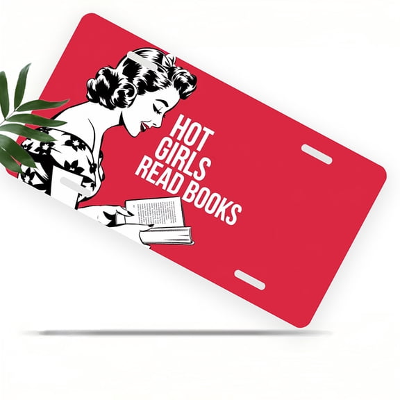 License Plate, Retro "Hot Girls Read Books" Decorative Front,Personalized Stainless Steel License Plate Cover For Men Women,12.2" X 6.2"