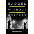 thumbnail image 1 of Badges Sans Frontières : Comment la Contre-Insurrection Mondiale Transformée Police Américaine (American Crossroads), 1 of 2