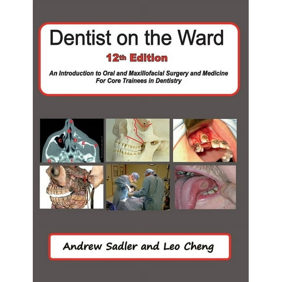 Dentist on the Ward 12th Edition: An Introduction to Oral and Maxillofacial Surgery and Medicine for Core Trainees in De, (Paperback)
