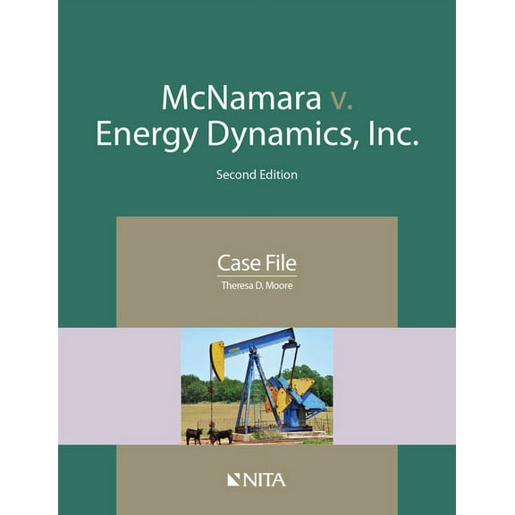 NITA McNamara v. Energy Dynamics, Inc.: Case File, (Paperback)