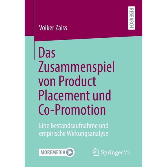 Das Zusammenspiel Von Product Placement Und Co-Promotion: Eine Bestandsaufnahme Und Empirische Wirkungsanalyse, (Paperback)