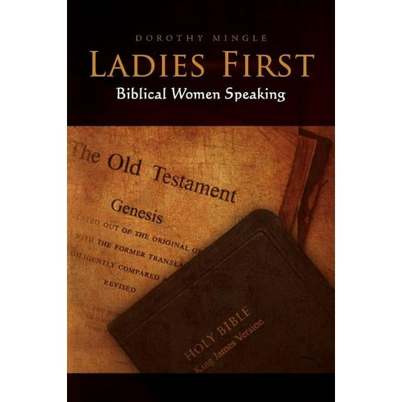 Ladies First : Biblical Women Speaking