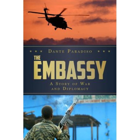 Pre-Owned The Embassy: A Story of War and Diplomacy (Hardcover) 0825308259 9780825308253