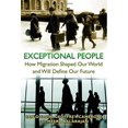 thumbnail image 1 of Exceptional People: How Migration Shaped Our World and Will Define Our Future, 1 of 2