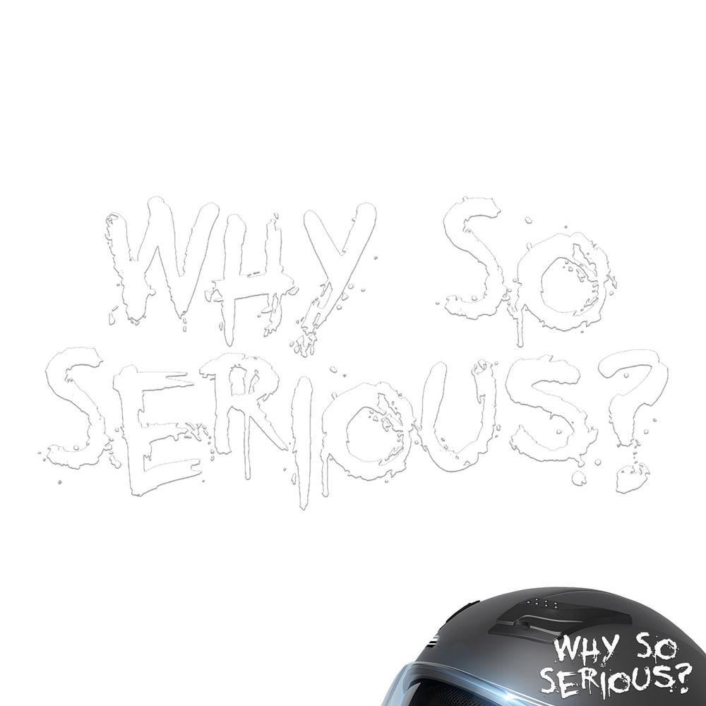 Why So Serious Sticker for Car Funny Motorcycle Helmets Stickers