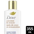 thumbnail image 2 of Dove Conditioner Coconut & Restore Bio-Protein Care + Coconut Oil, 355 ml, 2 of 6