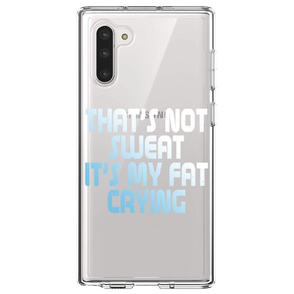 DistinctInk Clear Shockproof Hybrid Case for Samsung Galaxy Note 10 (6.3" Screen) - TPU Bumper Acrylic Back Tempered Glass Screen Protector - That's Not Sweat It's My Fat Crying
