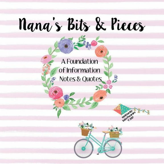 Nana's Bits and Pieces, (Paperback)