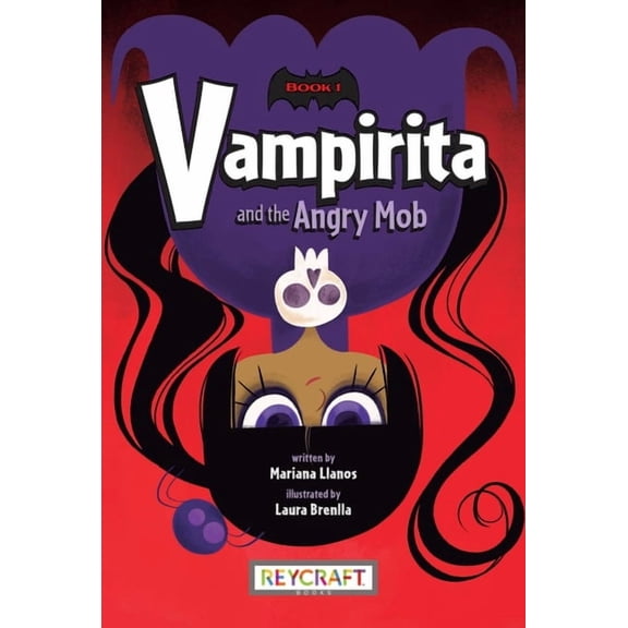 Vampirita Vampirita and the Angry Mob (Vampirita, Book #1), Book 1, (Hardcover)