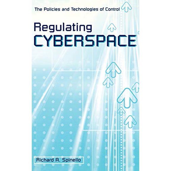 Pre-Owned Regulating Cyberspace: The Policies and Technologies of Control, 9781567204452, 1567204457, Hardcover,