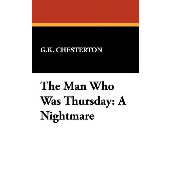 The Man Who Was Thursday: A Nightmare, (Hardcover)