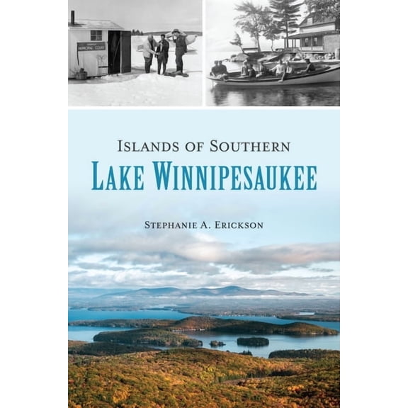 Islands of Southern Lake Winnipesaukee, (Paperback)