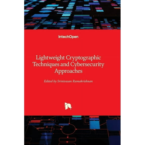 Lightweight Cryptographic Techniques and Cybersecurity Approaches, (Hardcover)