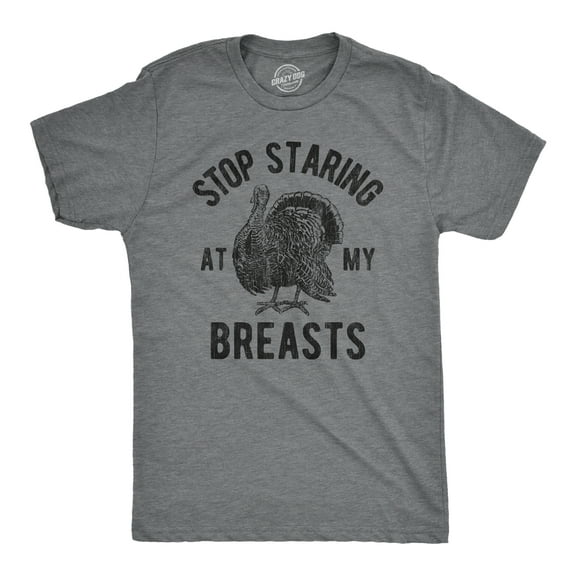 Mens Stop Staring At My Breasts T Shirt Funny Thanksgiving Turkey Dinner Tee Graphic Tees