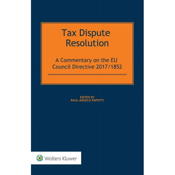 Tax Dispute Resolution: A Commentary on the EU Council Directive 2017/185, (Hardcover)
