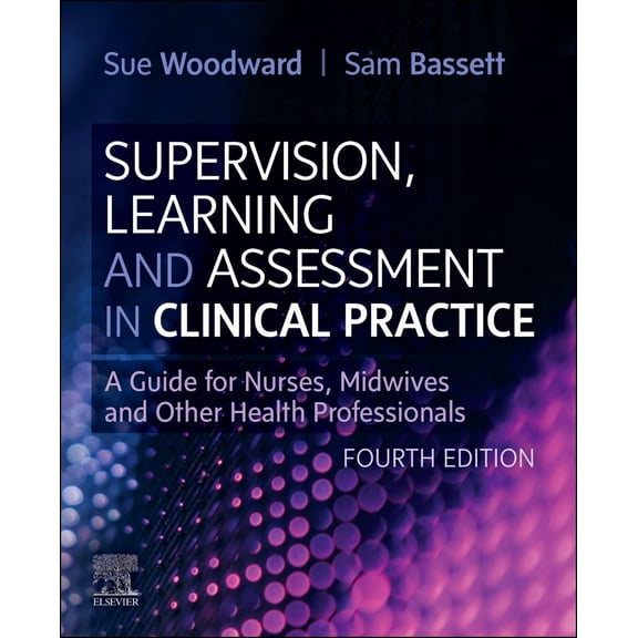 Supervision, Learning and Assessment in Clinical Practice