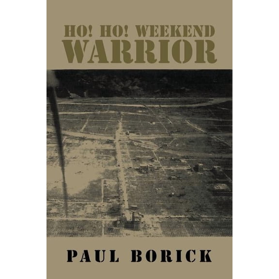 Ho! Ho! Weekend Warrior (Paperback)