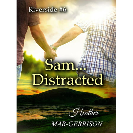 Sam... Distracted - eBook