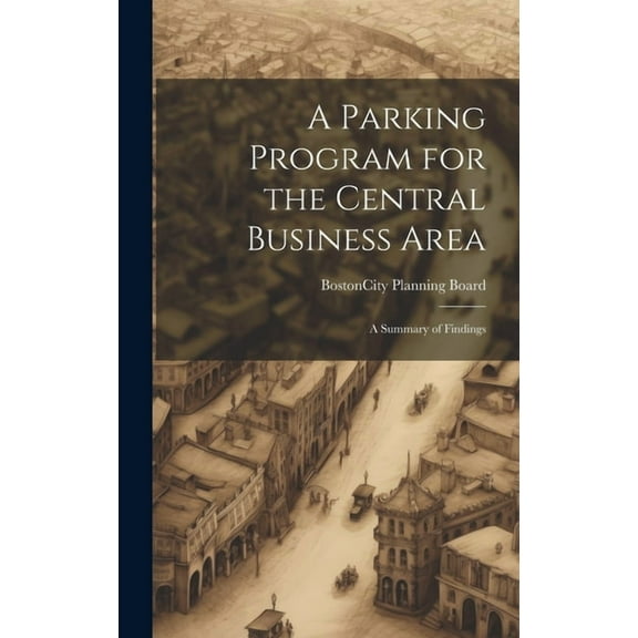 A Parking Program for the Central Business Area (Hardcover)