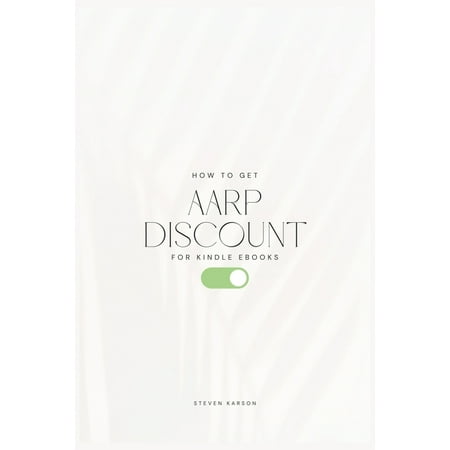 How to Get AARP Discounts for Kindle eBooks, (Paperback)