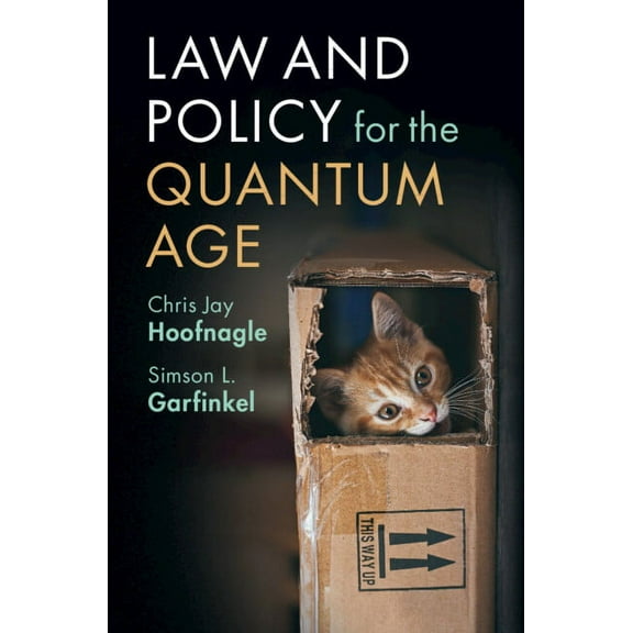 Law and Policy for the Quantum Age, (Hardcover)