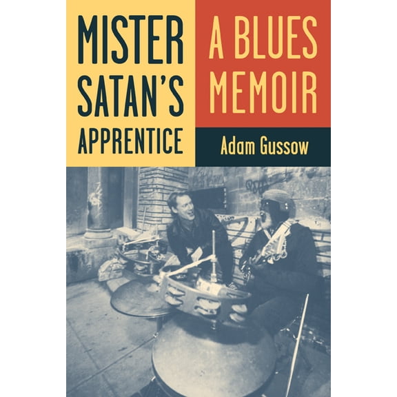 Mister Satan's Apprentice: A Blues Memoir, (Paperback)