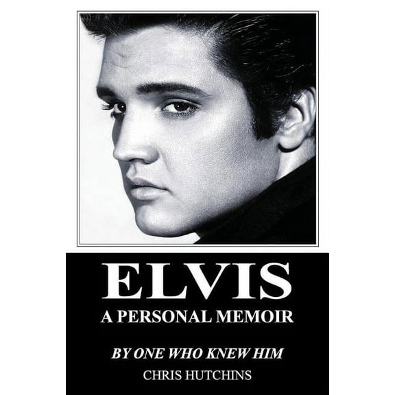 Elvis A Personal Memoir, (Paperback)