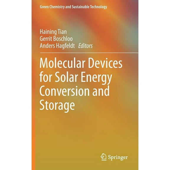 Green Chemistry and Sustainable Technolo Molecular Devices for Solar Energy Conversion and Storage, (Hardcover)