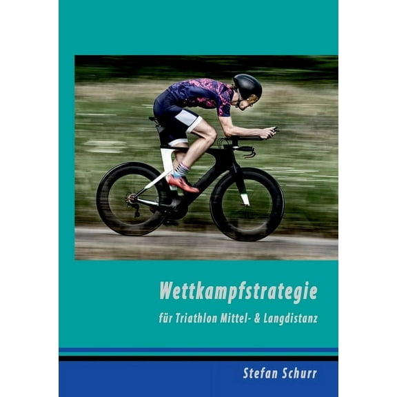 Wettkampfstrategie fÃ¼r Triathlon Mittel- & Langdistanz, (Paperback)