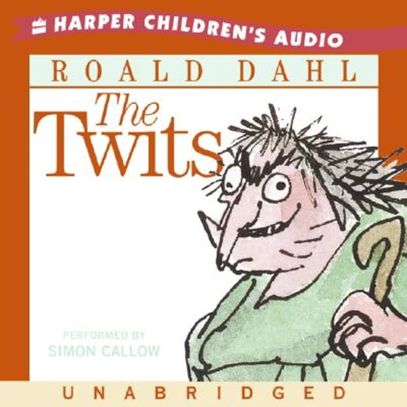 Pre-Owned The Twits (Audiobook) by Roald Dahl, Simon Callow
