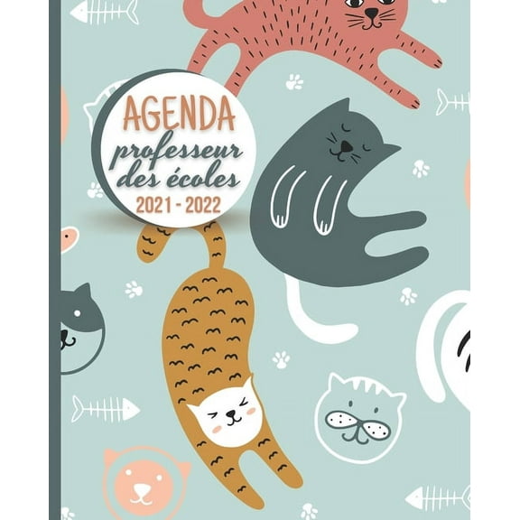 AGENDA Professeur des Écoles 2021 - 2022: Carnet de Bord Enseignant - Agenda semainier souple - Planner pour organiser son travail tout au long de l'année scolaire - Période du 30 Août 2021 au 10 Juil