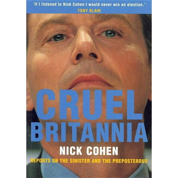 Cruel Britannia: Reports on the Sinister and the Preposterous, (Paperback)