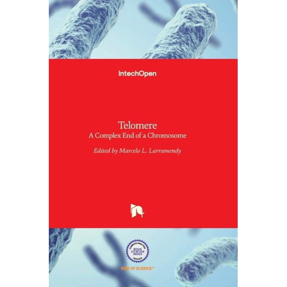 Telomere: A Complex End of a Chromosome (Hardcover)