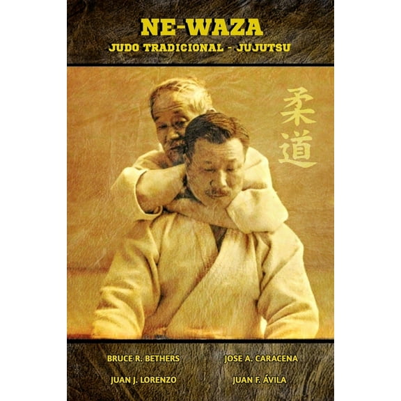 Ne Waza: Judo Tradicional y Jujutsu, (Paperback)