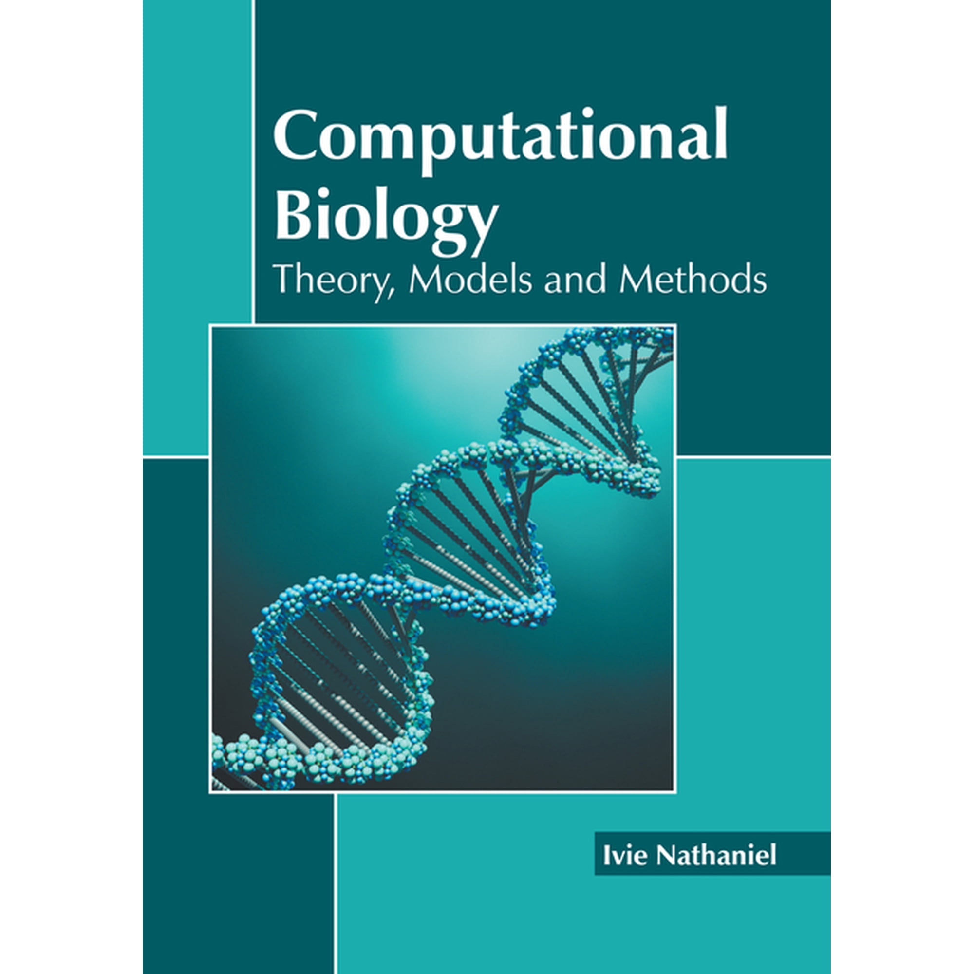 Computational Biology: Theory Models and Methods (Hardcover)