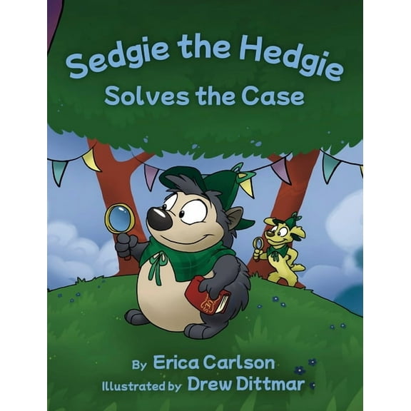 The Adventures of Sedgie the Hedgie Sedgie the Hedgie Solves the Case, Book 2, (Hardcover)
