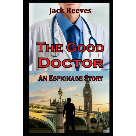 The Good Doctor : An Espionage Story (Paperback)