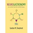 thumbnail image 1 of Pre-Owned Neurogastronomy: How the Brain Creates Flavor and Why It Matters (Hardcover) 0231159102 9780231159104, 1 of 1