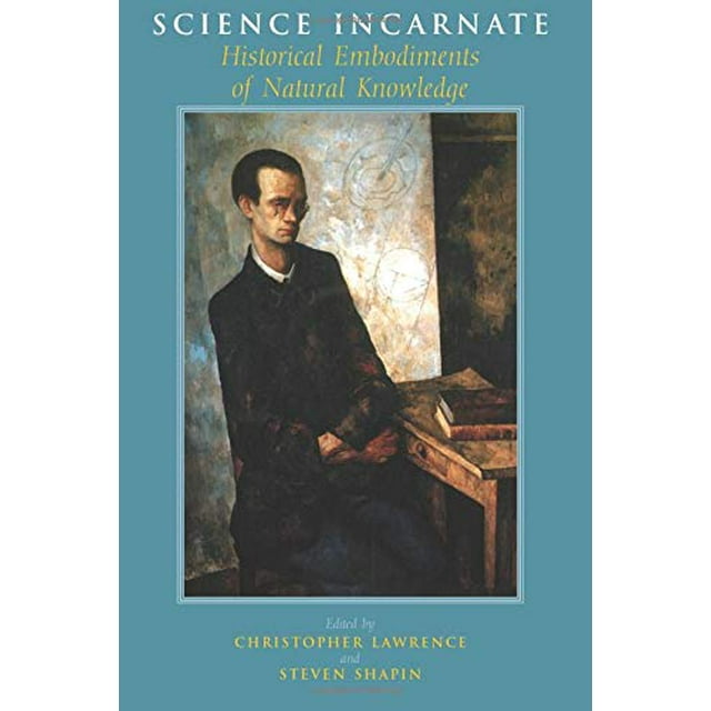 La Science Incarnée, Incarnations Historiques de la Connaissance Naturelle