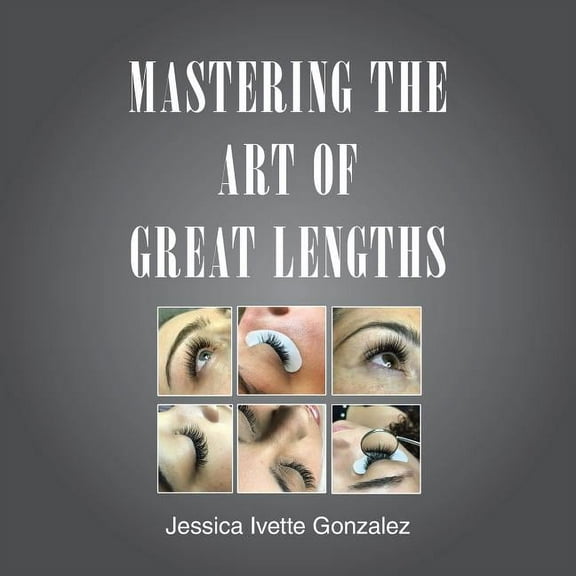 Mastering the Art of Great Lengths (Paperback)