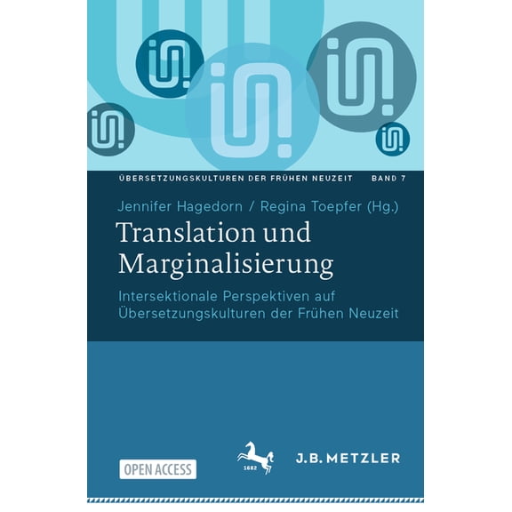 Übersetzungskulturen Der Frühen Neuzeit Translation Und Marginalisierung: Intersektionale Perspektiven Auf Übersetzungskulturen Der Frühen Neuzeit, Book 7, (Paperback)