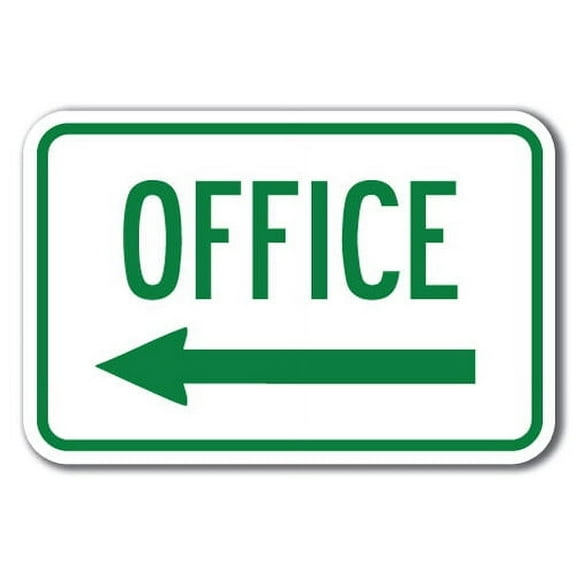 Office with left arrow  Sign 12" x 18" Heavy Gauge Aluminum Signs