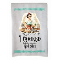Last Time I Cooked Hardly Anyone Got Sick Sarcastic Vintage Housewife Snarky 16x24 Sublimation Waffle Towel Trifolded 100% Polyester Highly Absorbent Kitchen Dish Towel Humorous Gift DZ-181