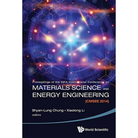 Materials Science and Energy Engineering (Cmsee 2014) - Proceedings of the 2014 International Conference