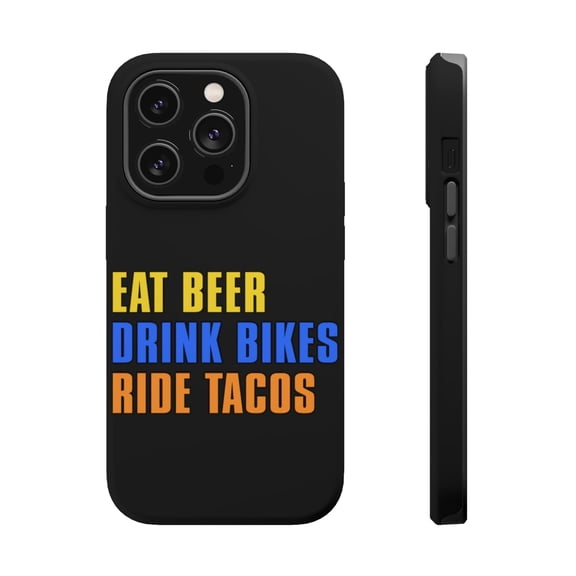 DistinctInk Tough Case for Apple iPhone 15 PRO (6.1" Screen), Compatible with MagSafe Charging - Eat Beer Drink Bikes Ride Tacos