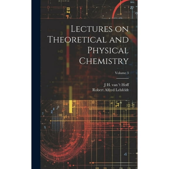 Lectures on Theoretical and Physical Chemistry; Volume 3 (Hardcover)